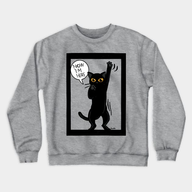 Now I am here Crewneck Sweatshirt by BATKEI